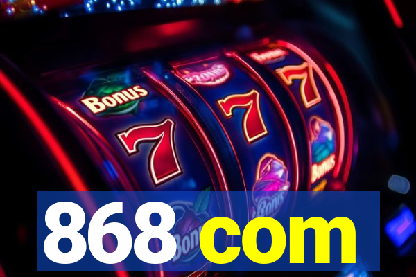 868 com